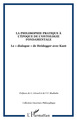 LA PHILOSOPHIE PRATIQUE À L'ÉPOQUE DE L'ONTOLOGIE FONDAMENTALE, Le « dialogue » de Heidegger avec Kant (9782738499271-front-cover)