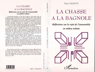 LA CHASSE A LA BAGNOLE, Réflexions sur le rejet de l'automobile en milieu urbain (9782738489555-front-cover)