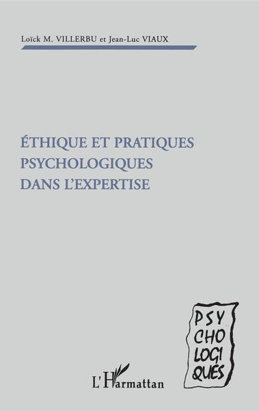 Ethique et pratiques psychologiques dans l'expertise (9782738464835-front-cover)