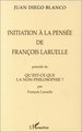 INITIATION A LA PENSEE DE FRANÇOIS LARUELLE PRECEDE DE QU'EST-CE QUE LA NON-PHILOSOPHIE ? PAR FRANÇOIS LARUELLE (9782738451620-front-cover)