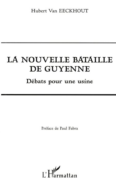 La nouvelle bataille de Guyenne, Débats pour une usine (9782738438935-front-cover)