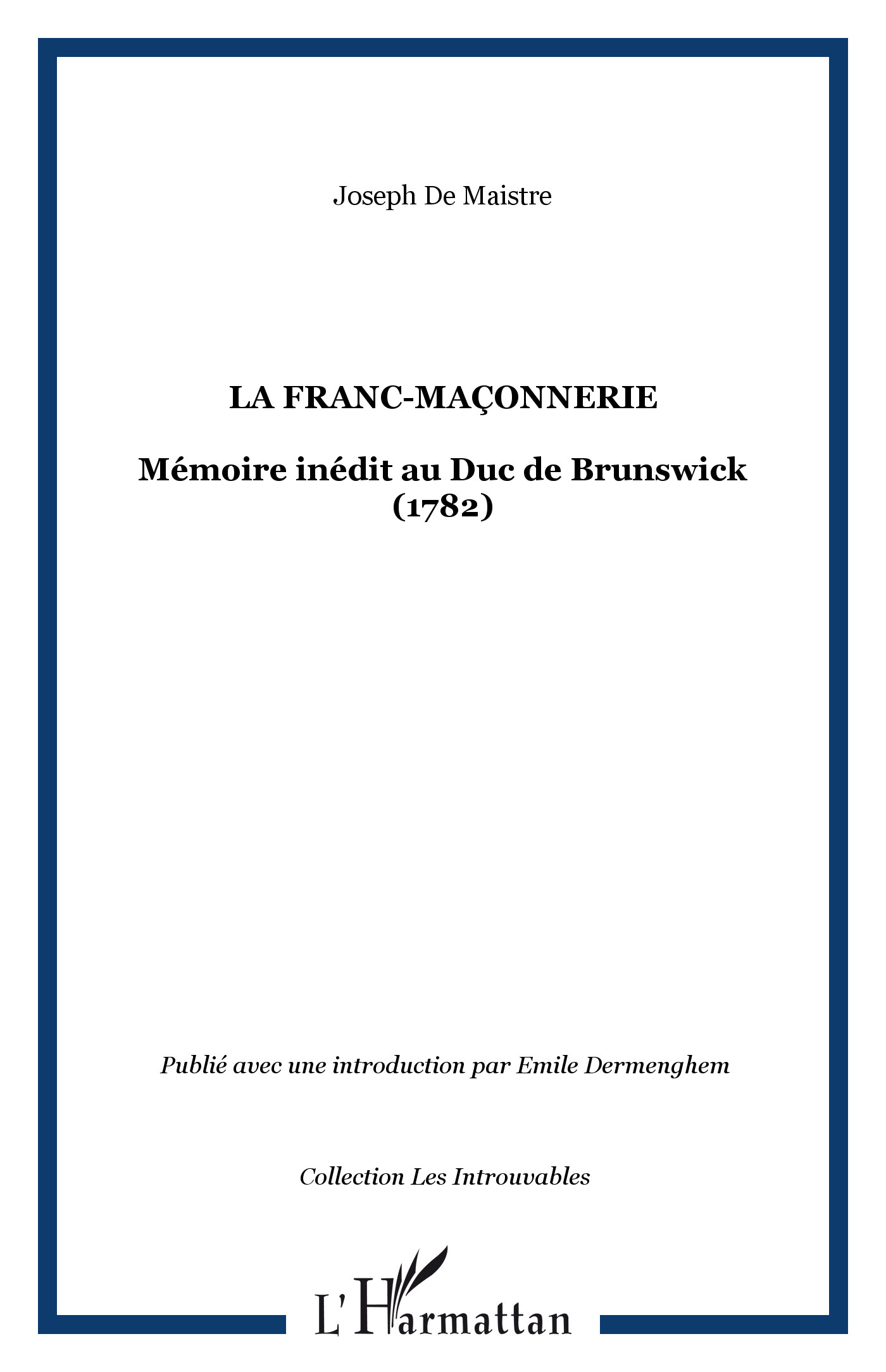 La franc-maçonnerie, Mémoire inédit au Duc de Brunswick (1782) (9782738418975-front-cover)