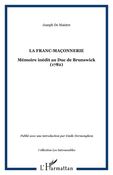 La franc-maçonnerie, Mémoire inédit au Duc de Brunswick (1782) (9782738418975-front-cover)