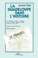 LA GUADELOUPE DANS L'HISTOIRE, La Guadeloupe physique, économique, agricole, commerciale, financière, politique et sociale de 14 (9782738481436-front-cover)