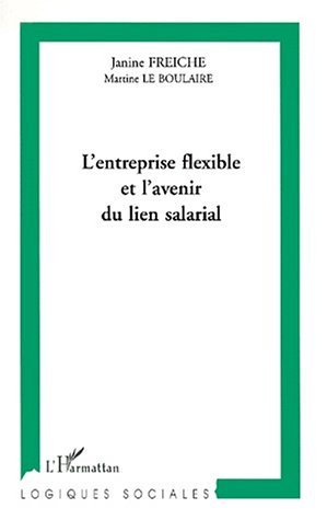 L'ENTREPRISE FLEXIBLE ET L'AVENIR DU LIEN SALARIAL (9782738498472-front-cover)