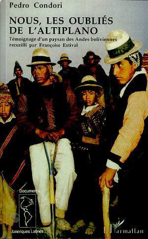 Nous, les oubliés de l'Altiplano, Témoignage d'un paysan des Andes boliviennes (9782738437488-front-cover)