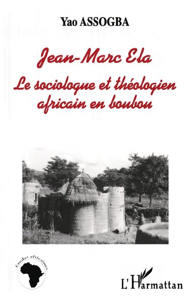 JEAN-MARCELA, Le sociologue et théologien africain en boubou (9782738474421-front-cover)