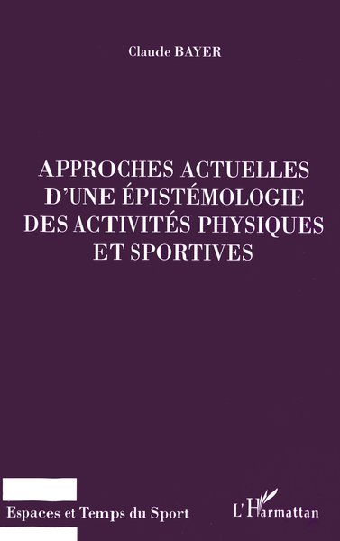 APPROCHES ACTUELLES D'UNE EPISTEMOLOGIE DES ACTIVITES PHYSIQ (9782738478856-front-cover)