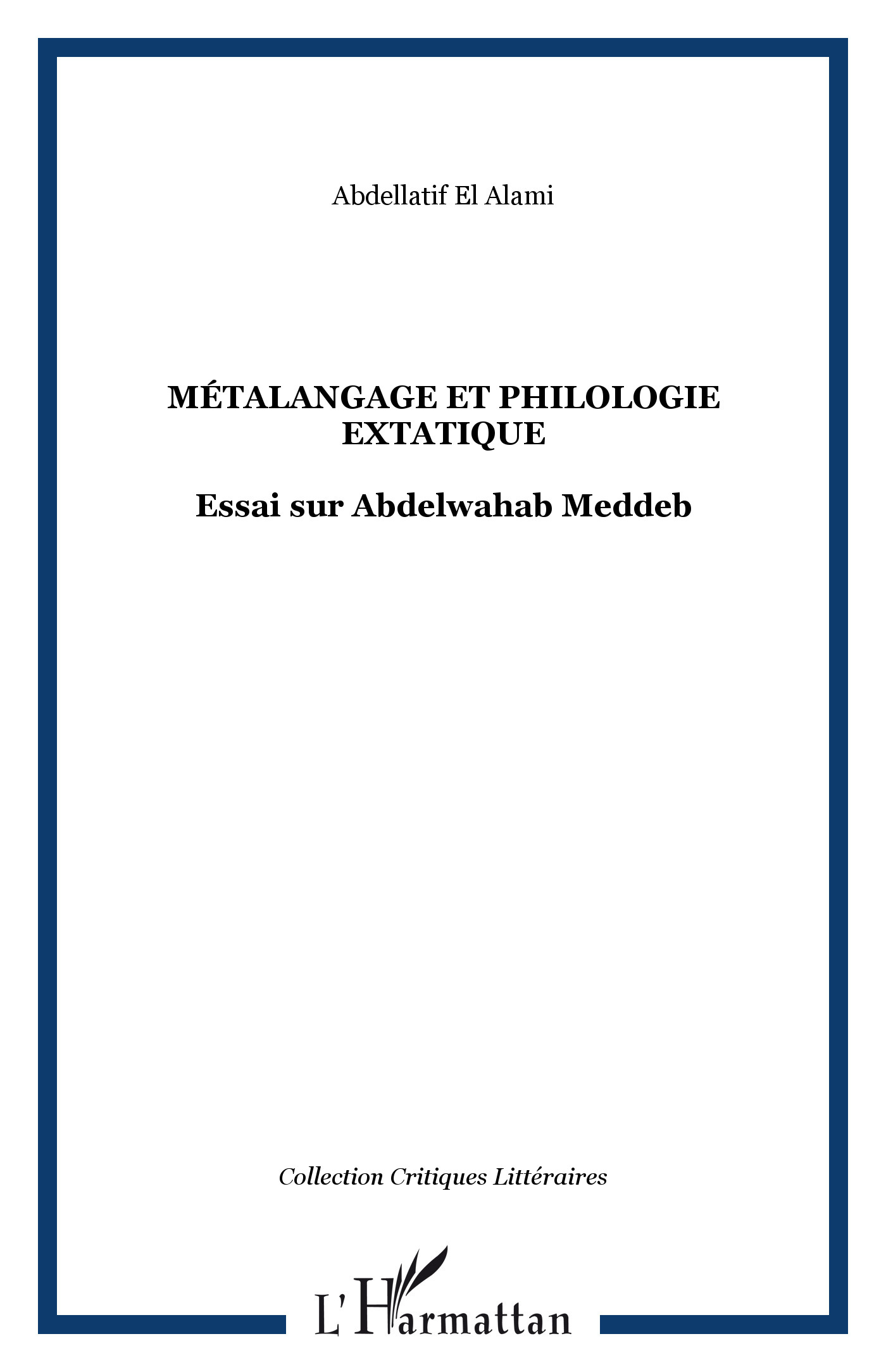 MÉTALANGAGE ET PHILOLOGIE EXTATIQUE, Essai sur Abdelwahab Meddeb (9782738493736-front-cover)