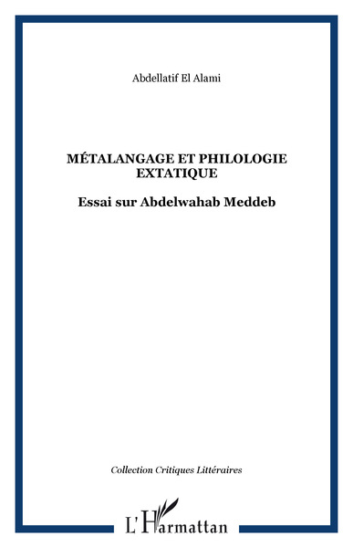 MÉTALANGAGE ET PHILOLOGIE EXTATIQUE, Essai sur Abdelwahab Meddeb (9782738493736-front-cover)