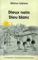 Dieux Noirs Dieux Blancs (9782738406903-front-cover)