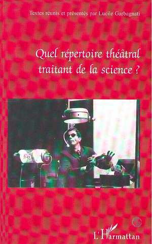 QUEL REPERTOIRE THEATRAL TRAITANT DE LA SCIENCE ? (9782738488022-front-cover)