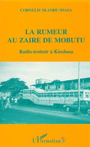 La rumeur au Zaïre de Mobutu, Radio-trottoir à Kinshasa (9782738447043-front-cover)