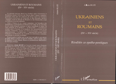 UKRAINIENS ET ROUMAINS (IXe-XXe siècle), Rivalités carpatho-pontiques (9782738484239-front-cover)