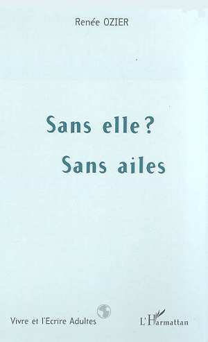 SANS ELLE ? SANS AILES (9782738484826-front-cover)