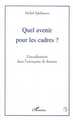 Quel avenir pour les cadres ?, L'encadrement dans l'entreprise de demain (9782738454799-front-cover)