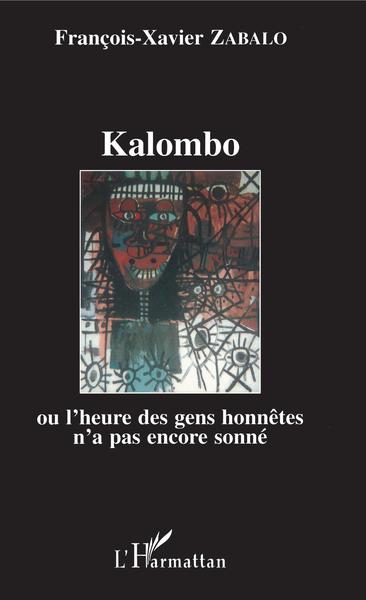 KALOMBO, Ou l'heure des gens honnêtes n'a pas sonné (9782738483621-front-cover)