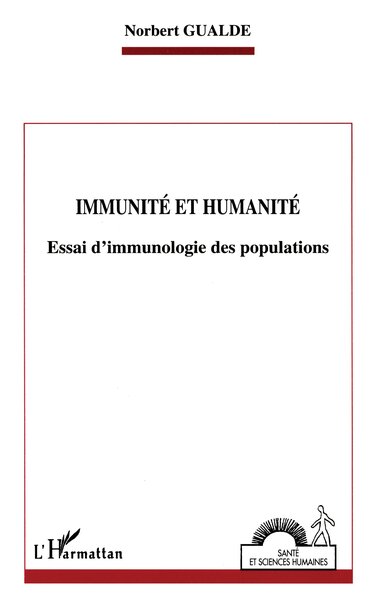 Immunité et humanité, Essai d'immunologie des populations (9782738431387-front-cover)