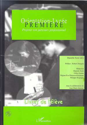 ORIENTATION-LYCEE, Méthode d'orientation active - Première : Projeter sons parcours professionnel (9782738490049-front-cover)
