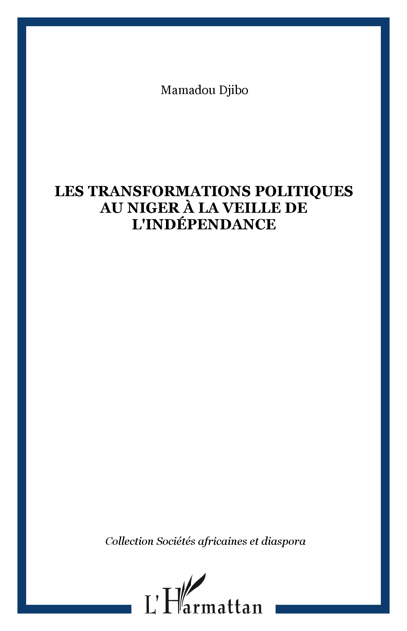 LES TRANSFORMATIONS POLITIQUES AU NIGER À LA VEILLE DE L'INDÉPENDANCE (9782738495051-front-cover)