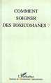 Comment soigner les toxicomanes ? (9782738460387-front-cover)