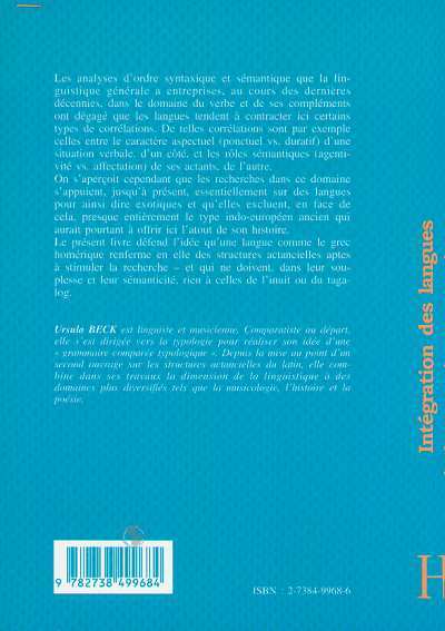 INTÉGRATION DES LANGUES INDO-EUROPÉENNES ANCIENNES DANS LA LINGUISTIQUE GÉNÉRALE, Le grec homérique et les structures de sa séma (9782738499684-back-cover)