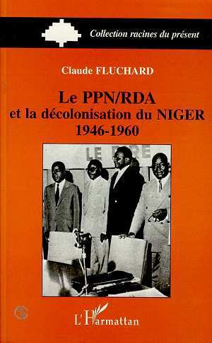 Le PPN/RDA et la décolonisation du Niger 1946-1960 (9782738431004-front-cover)