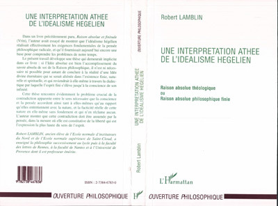 Une Interprétation Athée de l'idéalisme Hegelien, Raison absolue théologique ou raison absolue philosophique finie (9782738467836-front-cover)