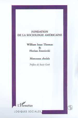 FONDATION DE LA SOCIOLOGIE AMÉRICAINE, Morceaux choisis (9782738495242-front-cover)