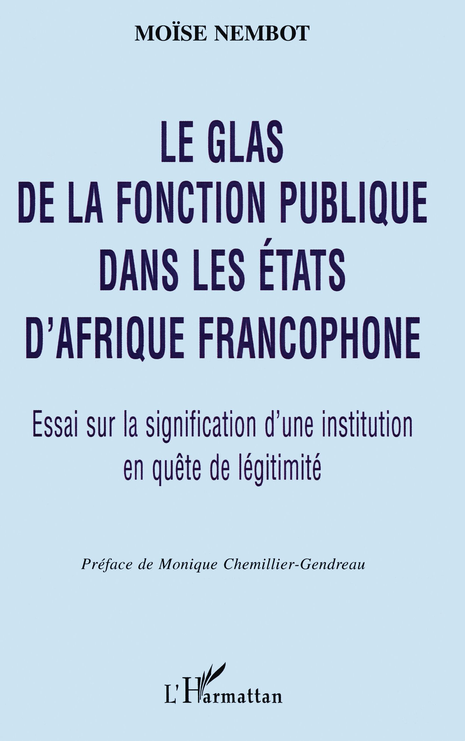 LE GLAS DE LA FONCTION PUBLIQUE, Essai sur la signification d'une institution en quête de légitimité (9782738488671-front-cover)