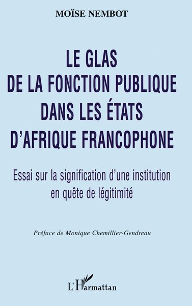LE GLAS DE LA FONCTION PUBLIQUE, Essai sur la signification d'une institution en quête de légitimité (9782738488671-front-cover)