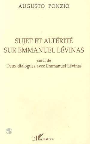 Sujet et altérité sur Emmanuel Levinas, Suivi de deux dialogues avec Emmanuel Levinas (9782738441393-front-cover)
