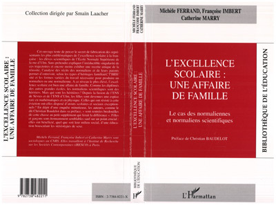 EXCELLENCE SCOLAIRE : UNE AFFAIRE DE FAMILLE, Le cas des normaliennes et normaliens scientifiques (9782738482211-front-cover)
