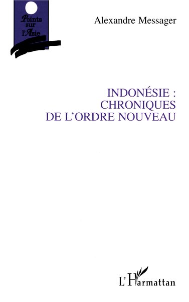 INDONESIE : CHRONIQUES DE L'ORDRE NOUVEAU (9782738485410-front-cover)