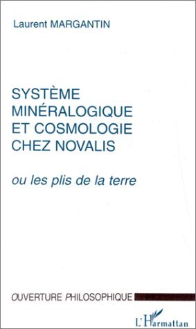 SYSTEME MINERALOGIQUE ET COSMOLOGIE CHEZ NOVALIS, ou les plis de la terre (9782738473882-front-cover)