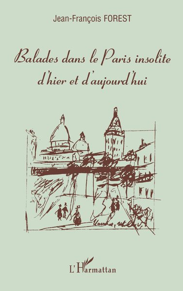 Balades dans le Paris insolite d'hier et d'aujourd'hui (9782738440266-front-cover)