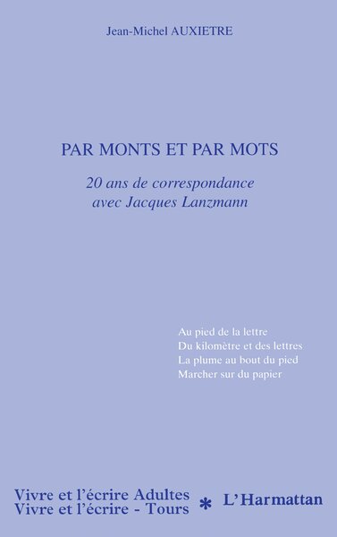 PAR MONTS ET PAR MOTS, 20 ans de correspondance avec Jacques Lanzmann (9782738489043-front-cover)
