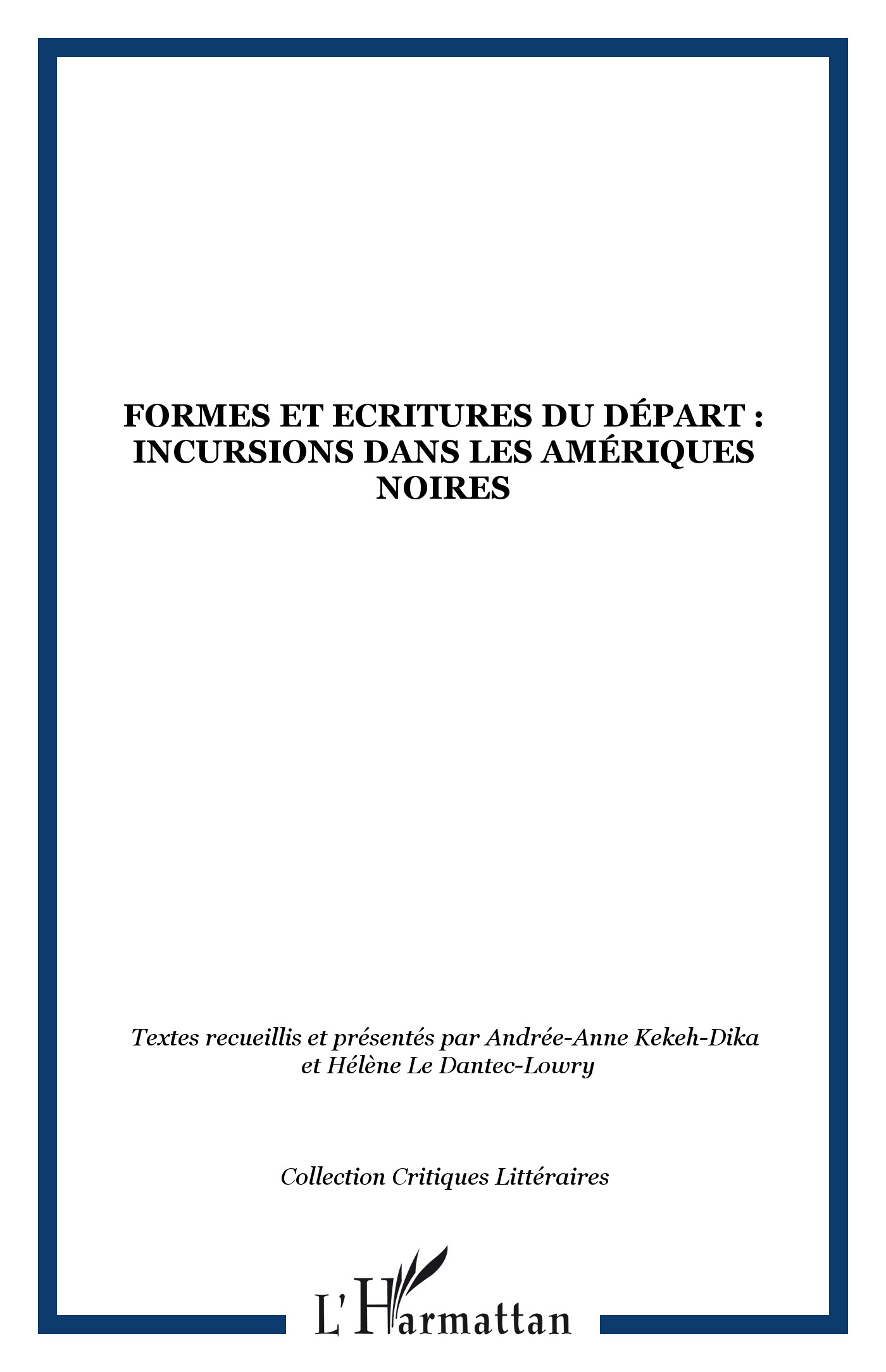 FORMES ET ECRITURES DU DÉPART : INCURSIONS DANS LES AMÉRIQUES NOIRES (9782738494054-front-cover)