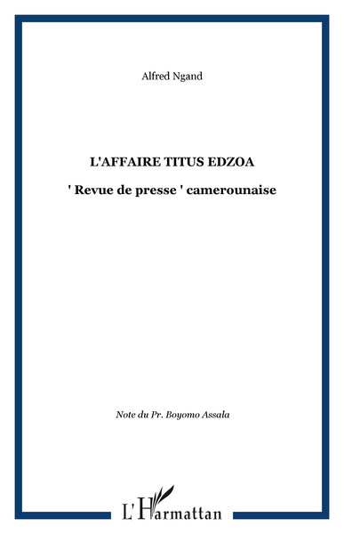 L'AFFAIRE TITUS EDZOA, " Revue de presse " camerounaise (9782738492951-front-cover)