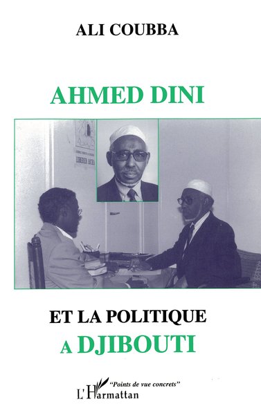 AHMED DINI ET LA POLITIQUE A DJIBOUTI (9782738462381-front-cover)