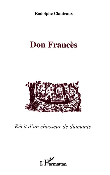 Don Frances, Récit d'un chasseur de diamants (9782738459756-front-cover)