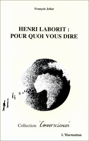 Henri Laborit : pour quoi vous dire (9782738449115-front-cover)