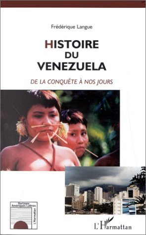 HISTOIRE DU VENEZUELA, De la conquête à nos jours (9782738474322-front-cover)