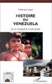 HISTOIRE DU VENEZUELA, De la conquête à nos jours (9782738474322-front-cover)