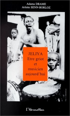 Jeliya, Etre griot et musicien aujourd'hui (9782738414816-front-cover)
