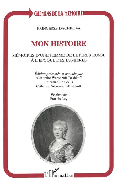 Mon histoire, Mémoires d'une femme de lettres russe à l'époque des lumières (9782738475749-front-cover)