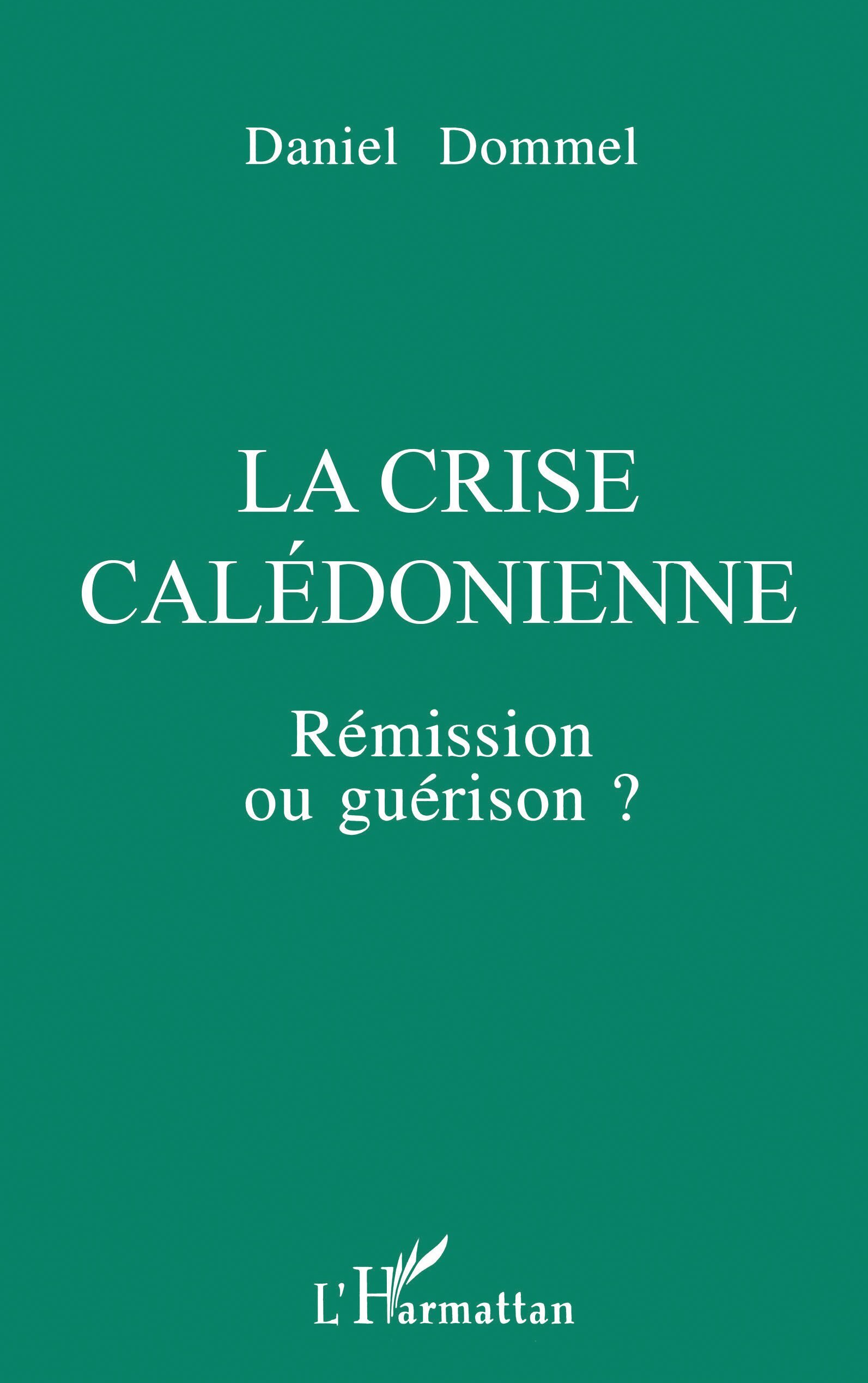 La crise calédonienne, Rémission ou guérison? (9782738419545-front-cover)