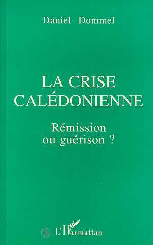 La crise calédonienne, Rémission ou guérison? (9782738419545-front-cover)