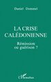 La crise calédonienne, Rémission ou guérison? (9782738419545-front-cover)