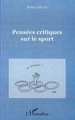 PENSEES CRITIQUES SUR LE SPORT (9782738490339-front-cover)